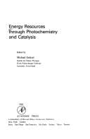 Energy resources through photochemistry and catalysis