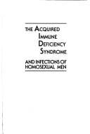 The Acquired Immune Deficiency Syndrome and infections of homosexual men