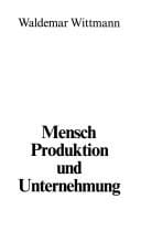 Mensch, Produktion und Unternehmung