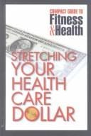 Stretching your health care dollar