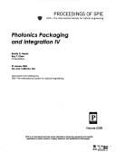 Photonics packaging and integration IV