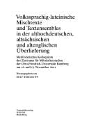 Volkssprachig-lateinische Mischtexte und Textensembles in der althochdeutschen, altsächsischen und altenglischen Überlieferung