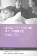GRANDPARENTING IN DIVORCED FAMILIES