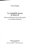 La resistibile ascesa di Silvio B