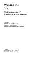 War and the State: The Transformation of British Government, 1914-1919