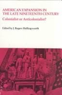 American expansion in the late nineteenth century, colonialist or anticolonialist?
