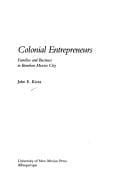 Colonial entrepreneurs, families and business in Bourbon Mexico City