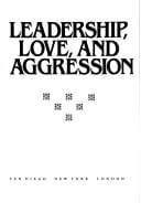 Leadership, love, and aggression