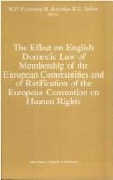 The Effect on English domestic law of membership of the European Communities and of ratification of the European Convention on Human Rights