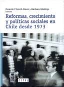 Reformas, crecimiento y políticas sociales en Chile desde 1973