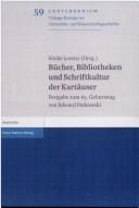 Bucher: Bibliotheken und Schriftkultur der Kartauser (Contubernium. Tubinger Beitrage Zur Universitats- Und Wissenschaftsgeschichte) (German Edition)