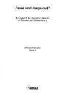 Passe und mega out?: zur Zukunft der deutschen Sprache im Zeitalter der Globalisierung
