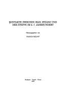 Kontakte zwischen Iran, Byzanz und der Steppe im 6.-7. Jahrhundert