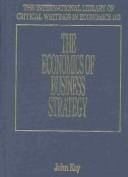 The economics of business strategy