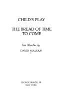 Child's play ; The bread of time to come