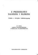 Z przeszłości dalekiej i bliskiej