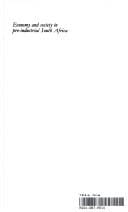 Economy and society in pre-industrial South Africa