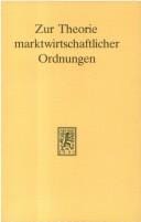 Zur Theorie marktwirtschaftlicher Ordnungen