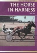 The Horse in Harness (The Horse Library)