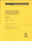 Design, fabrication, and characterization of photonic devices