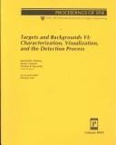 Targets and backgrounds VI