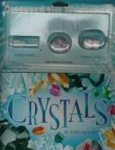 Crystals