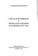 Círculos de obreros y sindicatos agrarios en Córdoba (1877-1923)