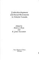 Underdevelopment and social movements in Atlantic Canada