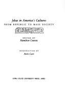 Ideas in America's cultures from Republic to mass society