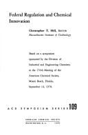 Federal regulation and chemical innovation (ACS symposium series ; 109)