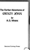 The further adventures of Crazy John