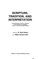 Scripture, Tradition, and Interpretation: Essays presented to Everett F. Harrison by his students and colleagues in honor of his seventy-fifth birthday