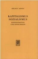 Kapitalismus, Sozialismus, Konzentration undKonkurrenz