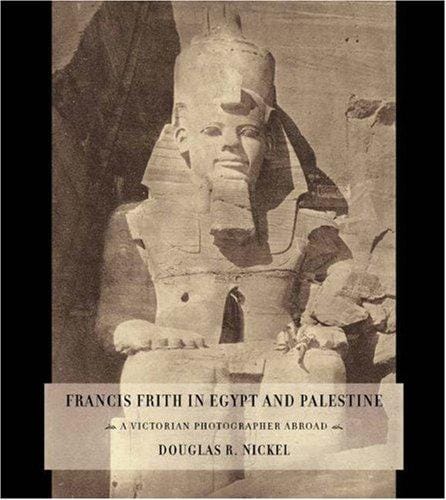Francis Frith in Egypt and Palestine