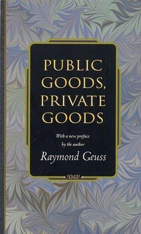 Public Goods, Private Goods (Princeton Monographs in Philosophy)
