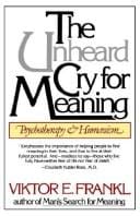The unheard cry for meaning