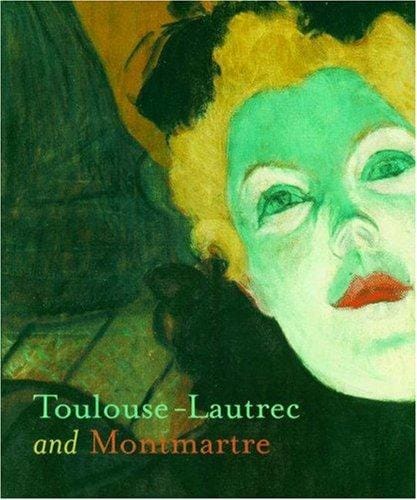Toulouse-Lautrec and Montmartre
