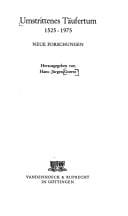 Umstrittenes Täufertum: 1525-1975 : neue Forschungen (German Edition)