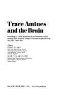 Trace amines and the brain