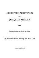 Selected writings of Joaquin Miller