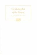 The bibliophile of the future, his complaints about the twentieth century