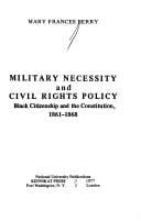 Military necessity and civil rights policy