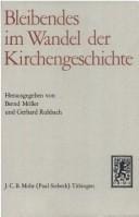 Bleibendes im Wandel der Kirchengeschichte: Kirchenhistor. Studien (German Edition)