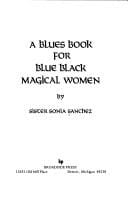 A blues book for blue Black magical women
