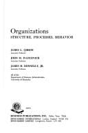 Organizations: structure, processes, behavior