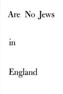 But there are no Jews in England