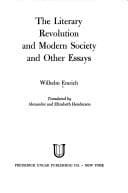The literary revolution and modern society, and other essays
