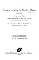Sermons on war, comprising A sermon of war, Speech delivered at the Anti-War Meeting