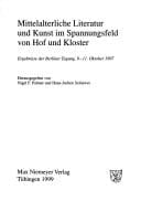 Mittelalterliche Literatur und Kunst im Spannungsfeld von Hof und Kloster (German Edition)