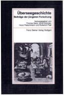 Uberseegeschichte: Beitrage der juengeren Forschung. Festschrift anlaalich der Gruendung der Forschungsstiftung fuer vergleichende europaische ... Und Uberseegeschichte (Bku)) (German Edition)